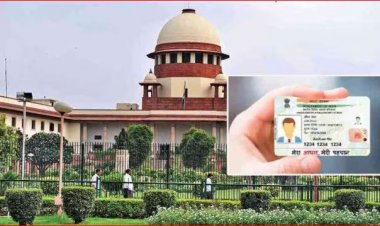 शिक्षा और निजी क्षेत्र में आधार अब अनिवार्य नहीं – सुप्रीम कोर्ट