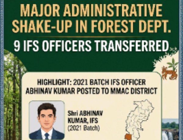 *वन विभाग में हुए फेरबदल 9 आईएफएस अधिकारी किए गए स्थानांतरित*